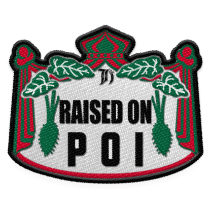 Raised On Poi Embroidered Patch