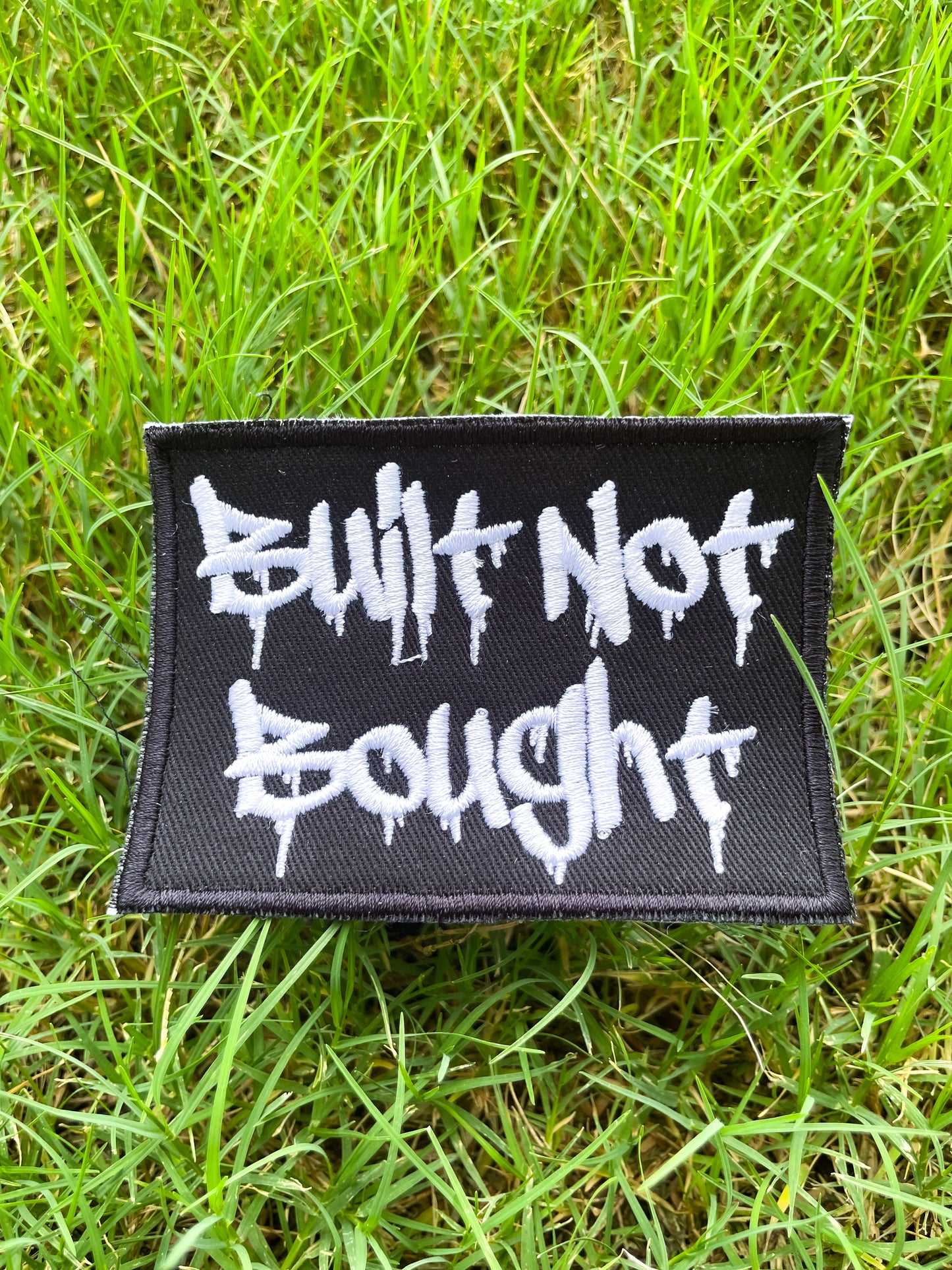 Built Not Bought Embroidered Patch