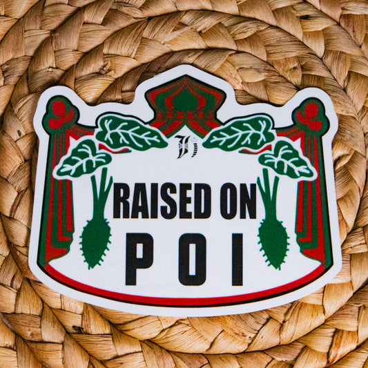 Raised On Poi Sticker