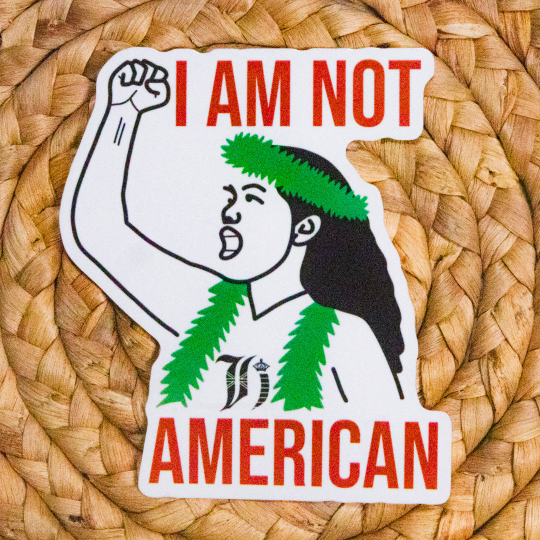 I Am Not American Sticker