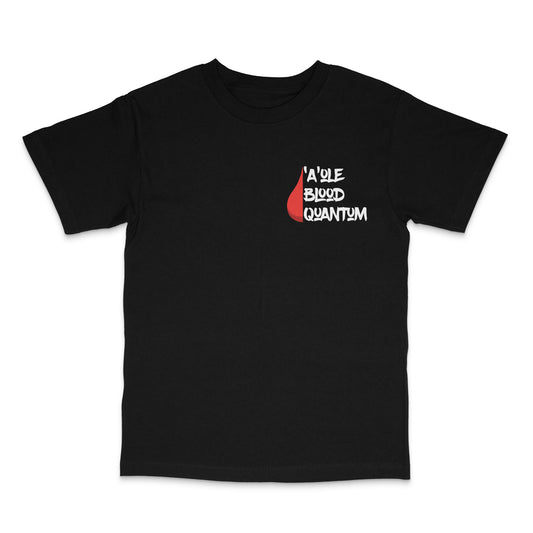 'A'ole Blood Quantum T-shirt