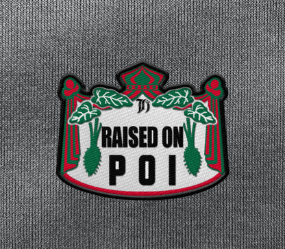 Raised On Poi Embroidered Patch